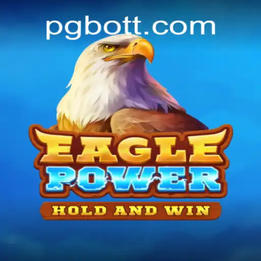 Explore EaglePower: A Captivating Slot Adventure with PG.BOT Oficial Slots Brasil #1